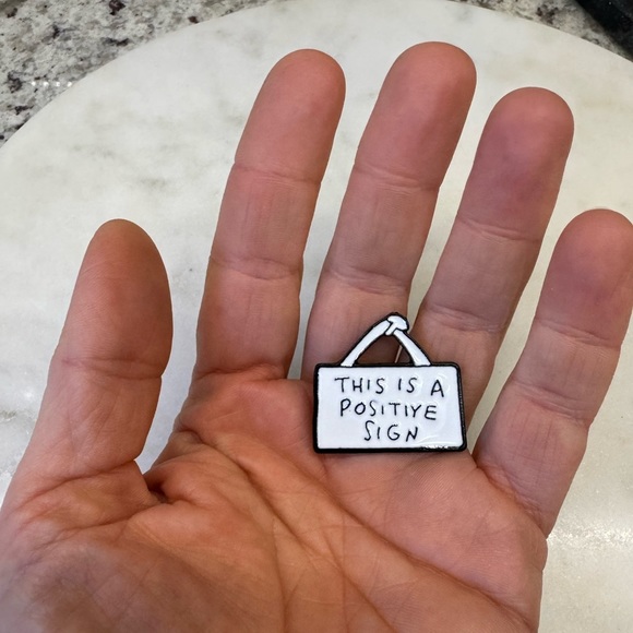 3/$15 This is a Positive Sign Humor Pin Brooch - Picture 3 of 7